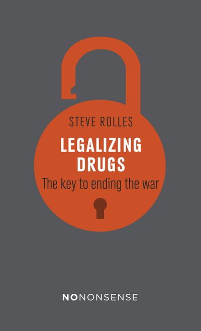 NoNonsense Legalizing Drugs