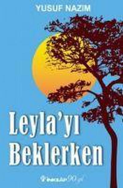 Leylayi Beklerken