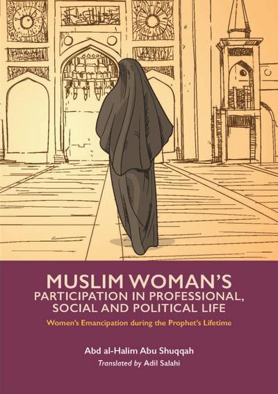 Muslim Woman’s Participation in Professional, Social and Political Life