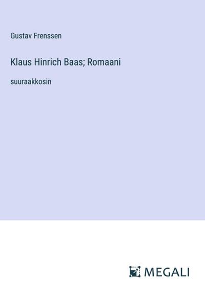 Klaus Hinrich Baas; Romaani