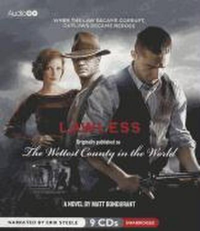 Lawless: Originally Published as the Wettest County in the World
