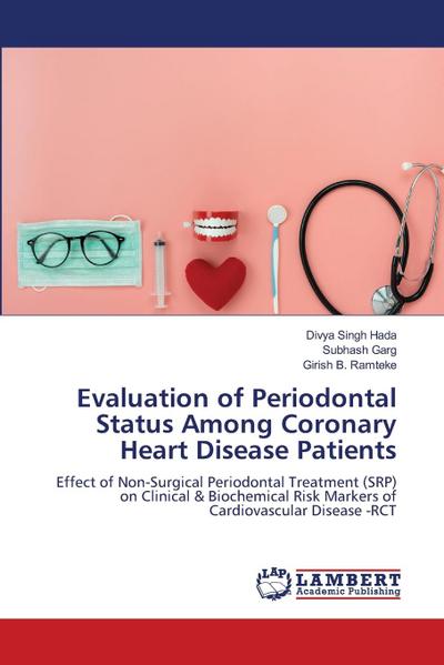 Evaluation of Periodontal Status Among Coronary Heart Disease Patients