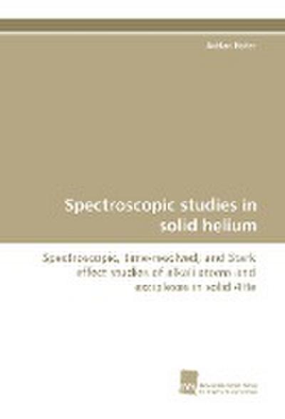 Spectroscopic studies in solid helium