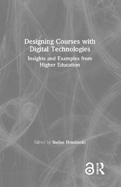 Designing Courses with Digital Technologies
