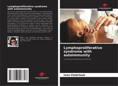 Lymphoproliferative syndrome with autoimmunity
