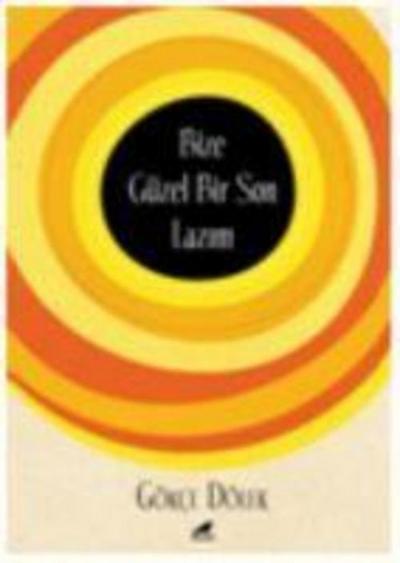 Bize Güzel Bir Son Lazim