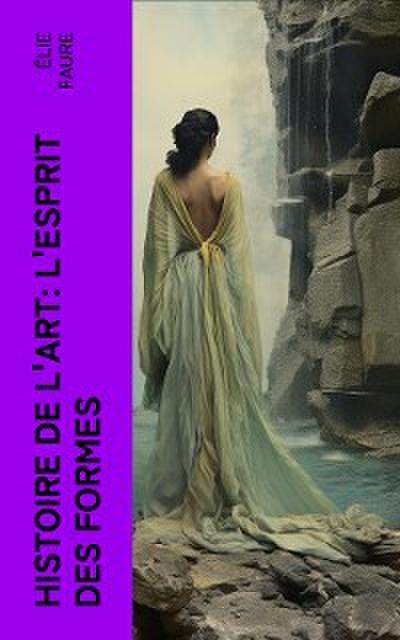 Histoire de l’Art: L’Esprit des formes