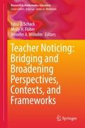 Teacher Noticing: Bridging and Broadening Perspect