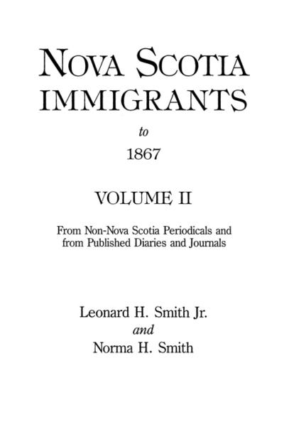 Nova Scotia Immigrants to 1867, Volume II