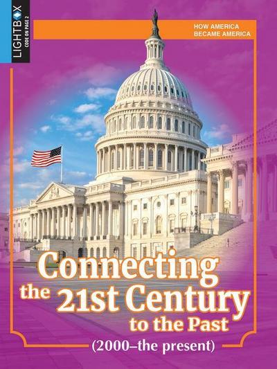 Connecting the 21st Century to the Past (2000-The Present)