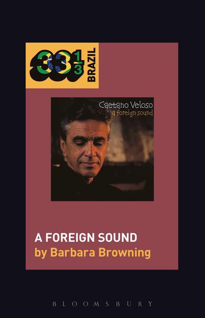 Caetano Veloso’s a Foreign Sound