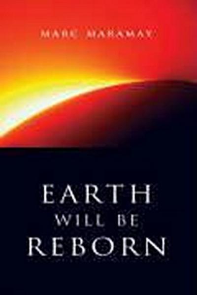 Earth Will Be Reborn