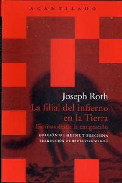 La filial del infierno en la tierra : escritos desde la emigración