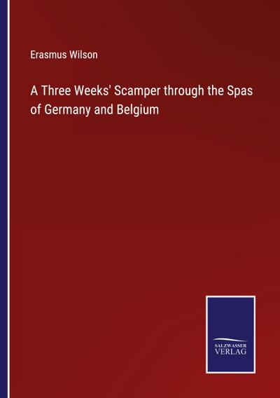 A Three Weeks’ Scamper through the Spas of Germany and Belgium