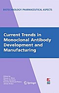 Current Trends in Monoclonal Antibody Development and Manufacturing