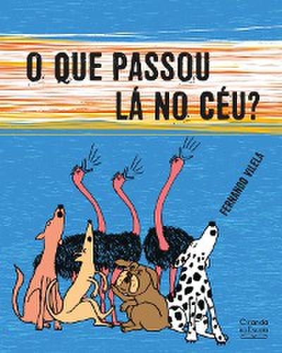 O que passou lá no céu?