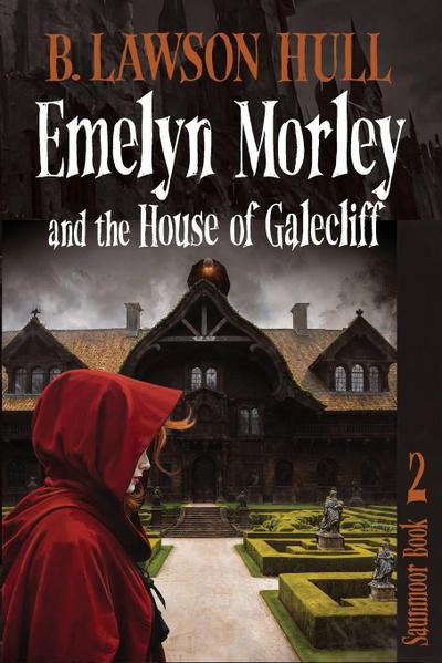 Emelyn Morley and the House of Galecliff