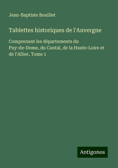 Tablettes historiques de l’Auvergne