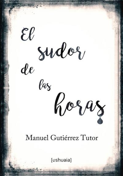 El sudor de las horas