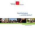 Nachhaltigkeit...und die Kultur?