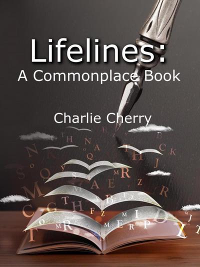 Lifelines: A Commonplace Book