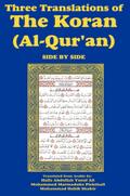Three Translations of The Koran (Al-Qur’an) Side-by-Side