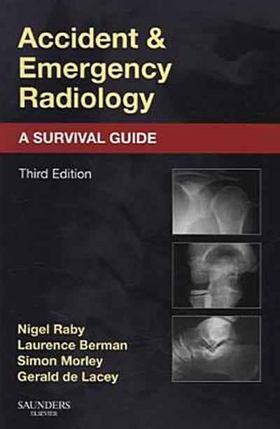 Accident and Emergency Radiology: A Survival Guide