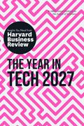 The Year in Tech, 2027: The Insights You Need from Harvard Business Review