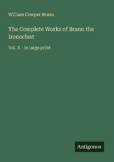 The Complete Works of Brann the Ironoclast