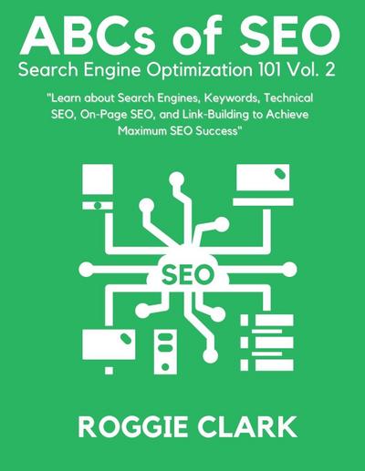 ABC’s of SEO Search Engine Optimization 101 Vol.2