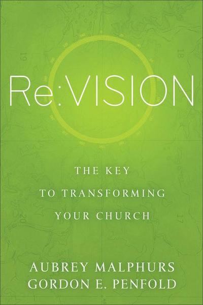 RE: Vision: The Key to Transforming Your Church