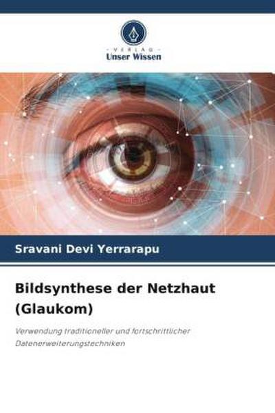 Bildsynthese der Netzhaut (Glaukom)