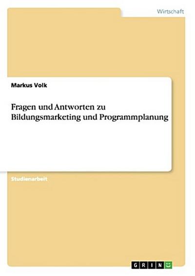 Fragen und Antworten zu Bildungsmarketing und Programmplanung