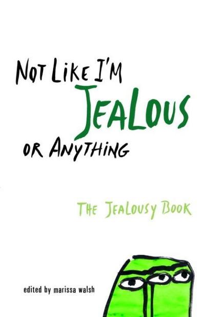 Not Like I’m Jealous or Anything