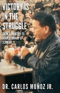 Victory Is in the Struggle