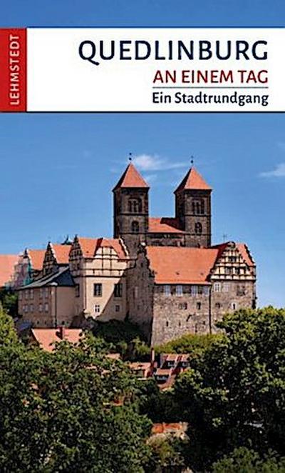 Quedlinburg an einem Tag