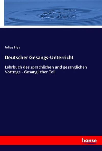 Deutscher Gesangs-Unterricht
