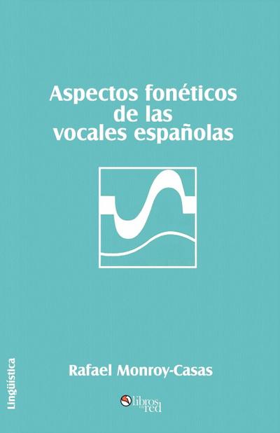 Aspectos Foneticos de Las Vocales Espanolas