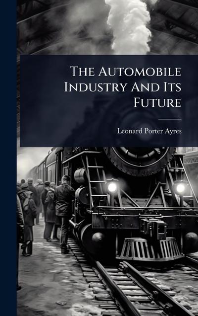 The Automobile Industry And Its Future