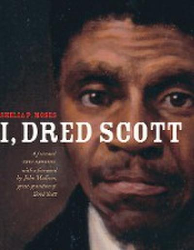 I, Dred Scott