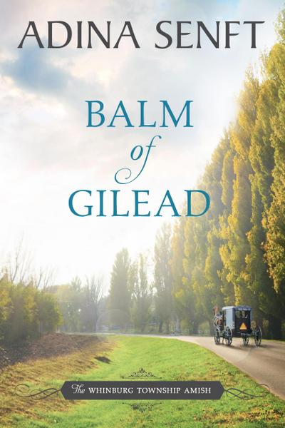 Balm of Gilead (The Whinburg Township Amish, #6)