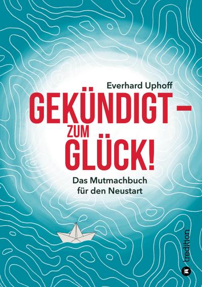 Gekündigt  - zum Glück!