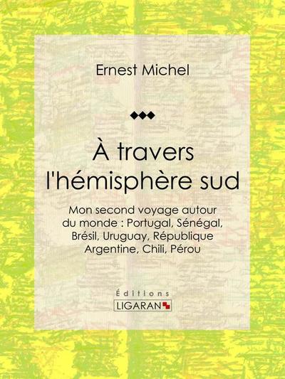 À travers l’hémisphère sud