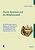 Pharao Amyrtaios und die Mittelmeerwelt