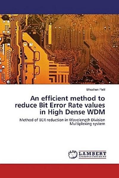 An efficient method to reduce Bit Error Rate values in High Dense WDM