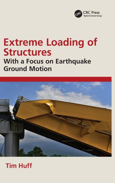 Extreme Loading of Structures