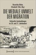Die mediale Umwelt der Migration