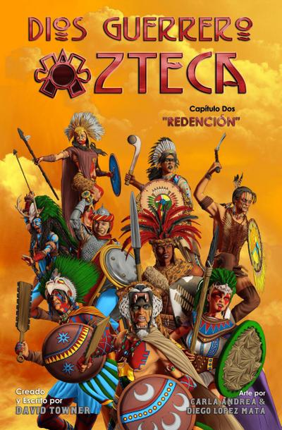 Capitulo Dos, Redención (Aztec Warrior God, #1)