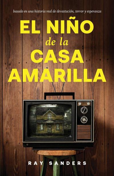 El Nino de la Casa Amarilla