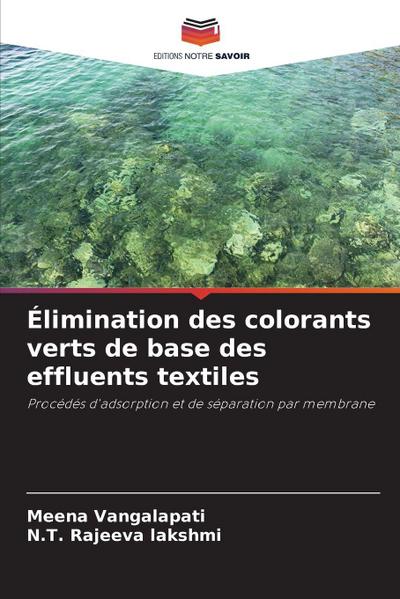 Élimination des colorants verts de base des effluents textiles